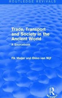 Trade, Transport and Society in the Ancient World (Routledge Revivals) (inbunden)