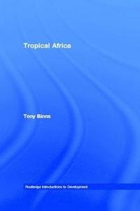 Tropical Africa (inbunden)
