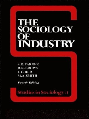 The Sociology of Industry (inbunden)