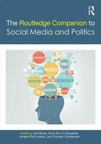 The Routledge Companion to Social Media and Politics (inbunden)