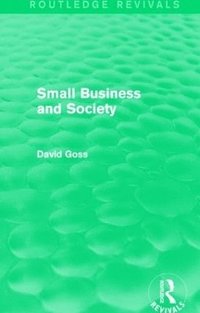 Small Business and Society (Routledge Revivals) (inbunden)