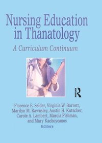 Nursing Education in Thanatology (häftad)