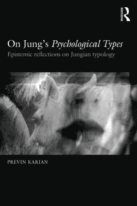 Foundering and Foundations of Jung's Psychological Types (inbunden)