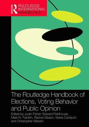 Routledge Handbook of Elections, Voting Behavior and Public Opinion (hftad)