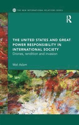 The United States and Great Power Responsibility in International Society (hftad)