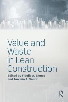 Value and Waste in Lean Construction (häftad)