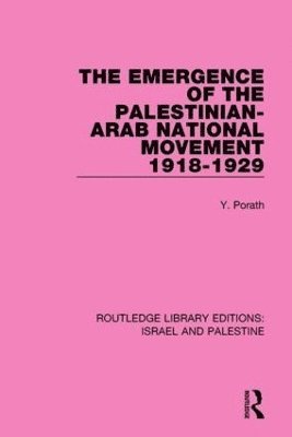 The Emergence of the Palestinian-Arab National Movement, 1918-1929 (hftad)