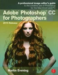 Adobe Photoshop CC for Photographers, 2015 Release (hftad)