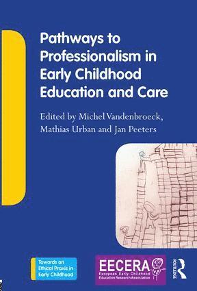 Pathways to Professionalism in Early Childhood Education and Care (inbunden)