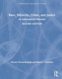 Race, Ethnicity, Crime, and Justice (inbunden)