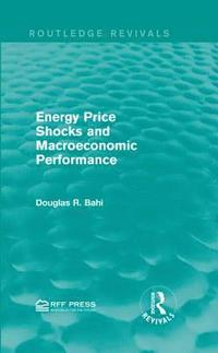 Energy Price Shocks and Macroeconomic Performance (inbunden)