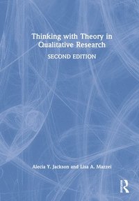 Thinking with Theory in Qualitative Research (inbunden)