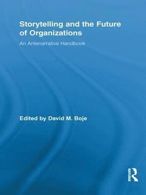 Storytelling and the Future of Organizations (inbunden)