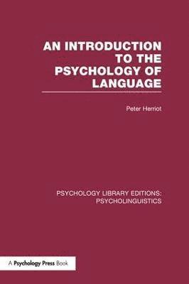 An Introduction to the Psychology of Language (PLE: Psycholinguistics) (hftad)