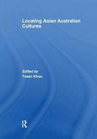 Locating Asian Australian Cultures (häftad)