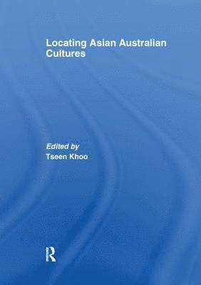 Locating Asian Australian Cultures (h�ftad)