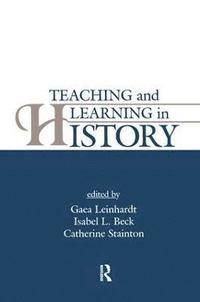 Teaching and Learning in History (häftad)