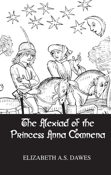 Alexiad Of The Princess Anna Comnena (inbunden)