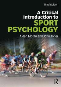 A Critical Introduction to Sport Psychology (häftad)