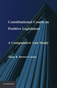 Constitutional Courts as Positive Legislators (e-bok)