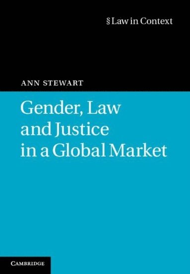 Gender, Law and Justice in a Global Market (h�ftad)
