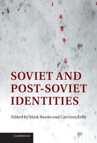Soviet and Post-Soviet Identities (e-bok)