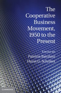 Cooperative Business Movement, 1950 to the Present (e-bok)