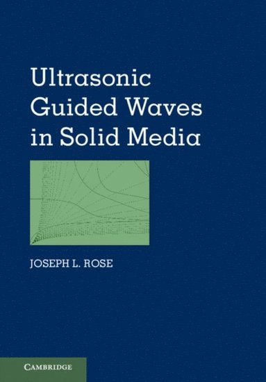 Ultrasonic Guided Waves in Solid Media (häftad)