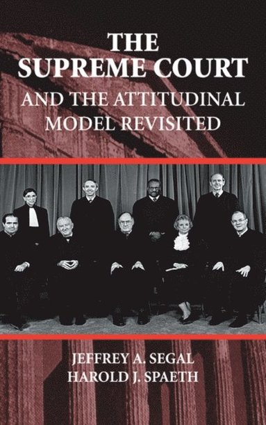 Supreme Court and the Attitudinal Model Revisited (e-bok)