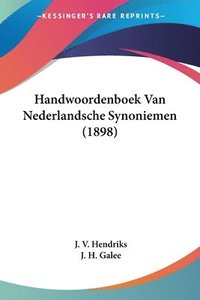 Handwoordenboek Van Nederlandsche Synoniemen (1898) (häftad)