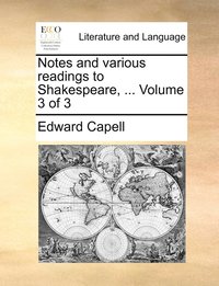 Notes and various readings to Shakespeare, ... Volume 3 of 3 (hftad)