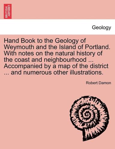 Geology of Weymouth, Portland, and Coast of Dorsetshire (inbunden)