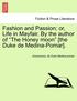 Fashion and Passion; Or, Life in Mayfair. by the Author of "The Honey Moon" [The Duke de Medina-Pomar].