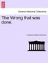 The Wrong That Was Done. Vol. I.