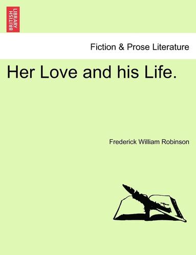 Her Love and His Life. (h�ftad)