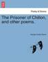 The Prisoner of Chillon, and Other Poems.
