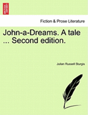 John-A-Dreams. a Tale ... Second Edition. (hftad)
