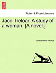 Jaco Treloar. a Study of a Woman. [A Novel.] (hftad)