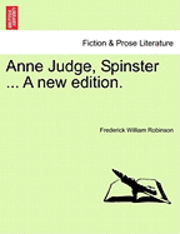 Anne Judge, Spinster ... a New Edition. (hftad)