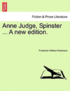 Anne Judge, Spinster ... a New Edition.