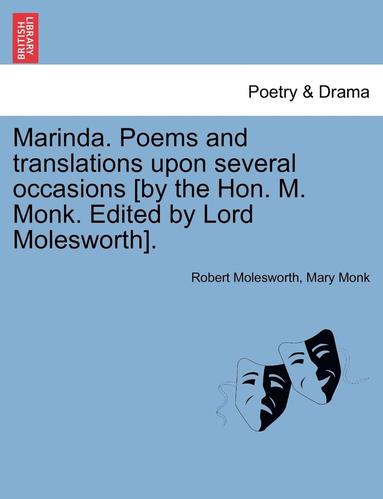 Marinda. Poems and Translations Upon Several Occasions [By the Hon. M. Monk. Edited by Lord Molesworth]. (hftad)