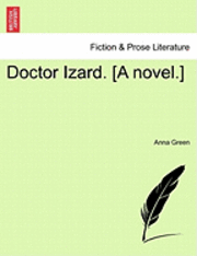 Doctor Izard. [A Novel.] (hftad)