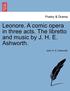 Leonore. a Comic Opera in Three Acts. the Libretto and Music by J. H. E. Ashworth.