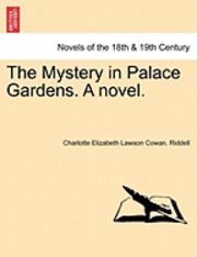 The Mystery in Palace Gardens. a Novel. (häftad)