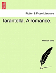 Tarantella. a Romance. (hftad)