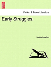Early Struggles. (inbunden)