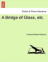 Bridge of Glass, Etc.