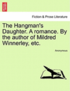 The Hangman's Daughter. a Romance. by the Author of Mildred Winnerley, Etc.
