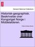 Historisk-Geographisk. Beskrivelse Over Kongoriget Norge I Middelalderen.
