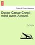 Doctor Caesar Crowl: Mind-Curer. a Novel. Vol. III